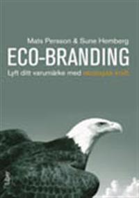 Eco-Branding : lyft ditt varumärke med ekologisk kraft