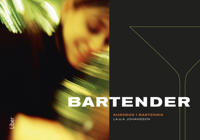 Bartender: Kursbok i barteknik