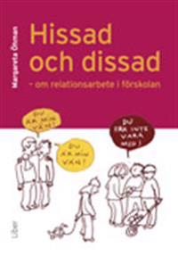 Hissad och dissad: Om relationsarbete i förskolan