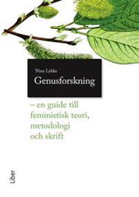 Genusforskning: En guide till feministisk teori, metodologi och skrift