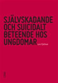 Självskadande och suicidalt beteende hos ungdomar