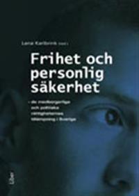 Frihet och personlig säkerhet : de medborgerliga och politiska rättigheternas tillämpning i Sverige