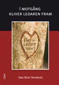 I motgång kliver ledaren fram