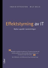 Effektstyrning av IT : nyttan uppstår i användningen