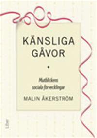 Känsliga gåvor: - mutblickens sociala förvecklingar