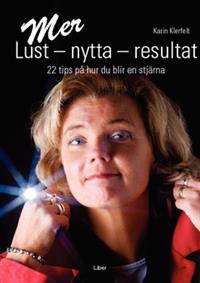 Mer lust - nytta - resultat : 22 tips på hur du blir en stjärna