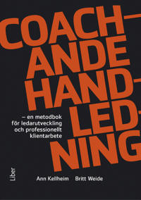 Coachande handledning : en metodbok för ledarutveckling och professionellt klientarbete