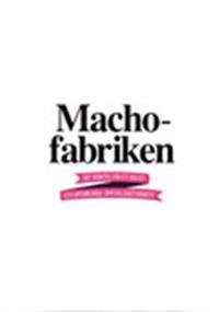 Machofabriken