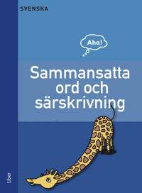 Aha Svenska-Sammansatta ord och särskrivningar