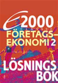 E2000 Classic Företagsekonomi 2 Lösningsbok