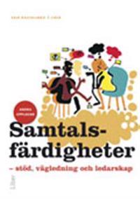 Samtalsfärdigheter : stöd, vägledning och ledarskap