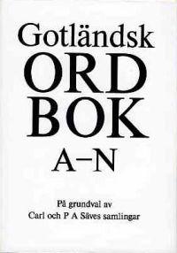 Gotländsk ordbok på grundval av C. och P. A. Säves samlingar, 1-2