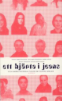 Ett hjärta i jeans och andra texter av tjejer om tjejers grejer