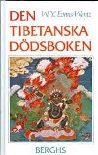 Den tibetanska dödsboken eller Upplevelserna efter döden på Bardo-planet en