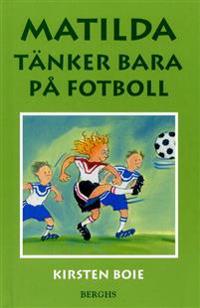 Matilda tänker bara på fotboll