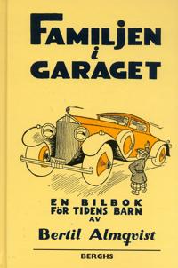 Familjen i garaget : en bilbok för tidens barn