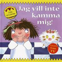 Jag vill inte kamma mig!