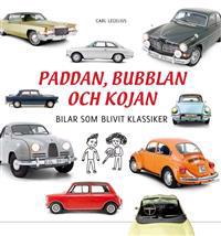 Paddan, bubblan & kojan : bilar som blivit klassiker