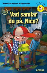 Vad samlar du på, Nico?