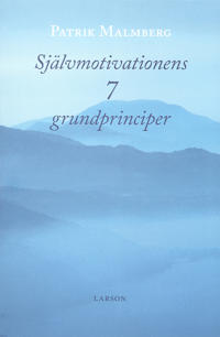 Självmotivationens 7 grundprinciper