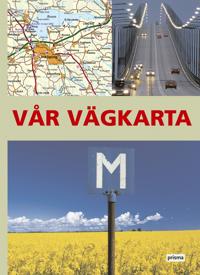 Vår vägkarta : Sverige
