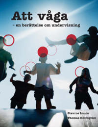 Att våga - en berättelse om undervisning