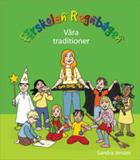 Förskolan Regnbågen - Våra traditioner