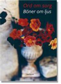 Ord om sorg : böner om ljus