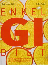 Enkel GI-diet : använd glykemiskt index för att gå ner i vikt och få upp energin