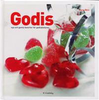 Godis : nya och gamla favoriter för godisälskaren