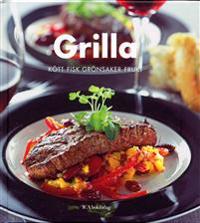 Grilla : Kött fisk grönsaker frukt