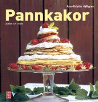 Pannkakor : plättar och crêpes