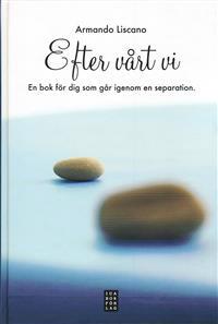 Efter vårt vi : för dig som går igenom en separation