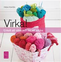 Virka! : enkelt att virka och lite att sticka