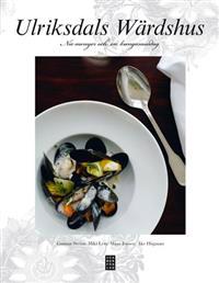 Ulriksdals Wärdshus : nio menyer och en kungamiddag
