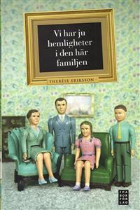 Vi har ju hemligheter i den här familjen