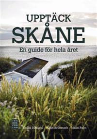 Upptäck Skåne : en guide för hela året