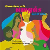 Konsten att umgås med alla