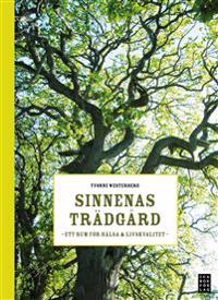 Sinnenas trädgård : ett rum för hälsa & livskvalitet