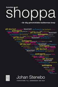 Konsten att shoppa : lär dig genomskåda butikernas knep