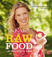 Raw Food : ett lättare liv på tre veckor