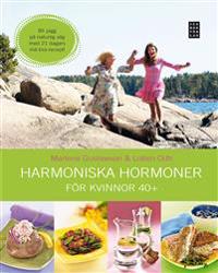 Harmoniska hormoner : För kvinnor 40+