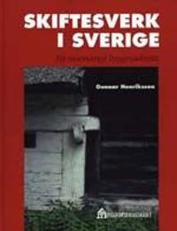 Skiftesverk i Sverige : ett Tusenårigt Byggnadssätt