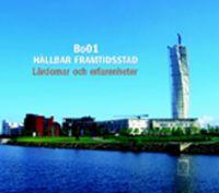 Bo01 hållbar framtidsstad : lärdomar och erfarenheter