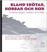 Bland skötar, kobbar och kor : stockholms skärgård, uppkomst och utveckling