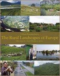 The rural landscapes of Europe : how man has shaped European nature