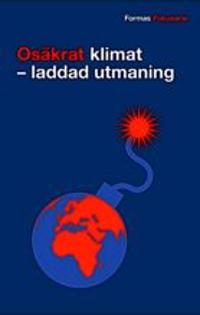 Osäkrat klimat : laddad utmaning