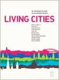 Living cities : an anthology in urban environmental history