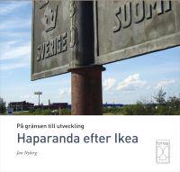 På gränsen till utveckling : Haparanda efter Ikea