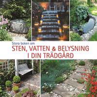 Stora boken om sten, vatten och belysning i din trädgård
